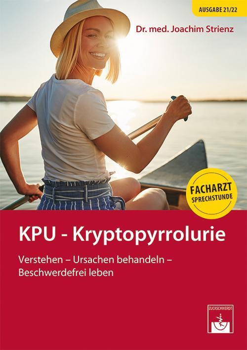 Kpu - Kryptopyrrolurie | Ein Ratgeber Für Patienten | Joachim Strienz