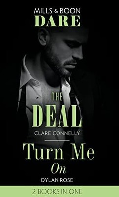 The Deal / Turn Me On: The Deal (The Billionaires Club) / Buch Mills & Boon