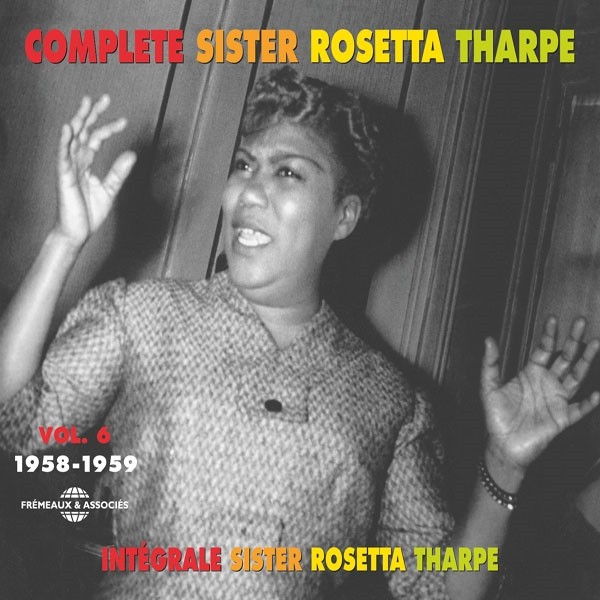 Sister Rosetta Tharpe Integrale Vol. 6 - 1958-1959 2CD New 3561302130620