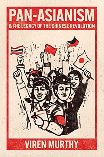 Pan-Asianism and the Legacy of the Chinese Revolution by Vire... - - Image 6