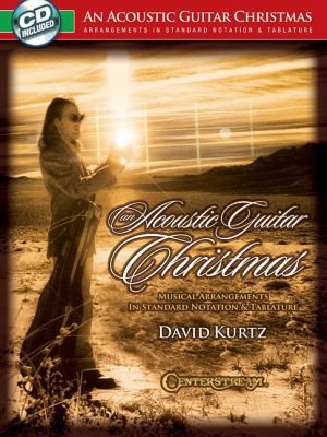 An Acoustic Guitar Christmas: Musical Arrangements in Standard Notation &...