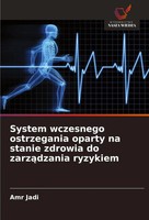 System Wczesnego Ostrzegania Oparty Na Stanie Zdrowia Do Zarz¿Dzania Ryzykiem