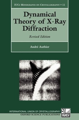Authier - Dynamical Theory of X-Ray Diffraction - New hardback or case - X555z