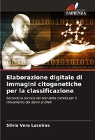Elaborazione Digitale Di Immagini Citogenetiche Per La Classificazione Laceiras