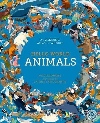 Hello World. Animals by Edwards, Nicola 1848577125 FREE Shipping