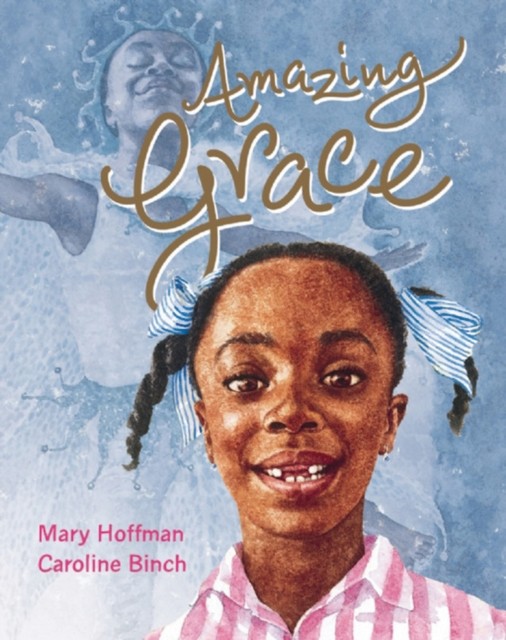Amazing Grace by Mary Hoffman (Paperback Book)