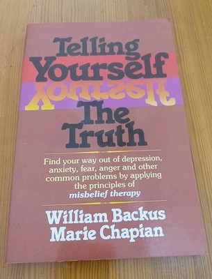 Telling Yourself the Truth Find Your Way Out of Depression (1985 PB) Wm Backus