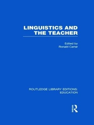Ronald Carter Linguistics and the Teacher (Gebundene Ausgabe)