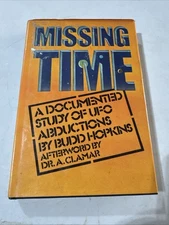 "Missing Time: A Documented Study of UFO Abductions" Hopkins (1981, Hardcover)