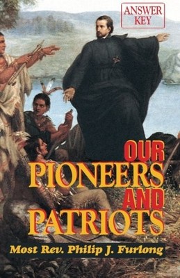 OUR PIONEERS AND PATRIOTS: ANSWER KEY By Maureen K. Mcdevitt **BRAND NEW**