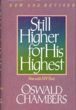 Still Higher for His Highest - Hardcover By Chambers, Oswald - VERY GOOD