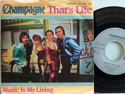 Champagne -That's Life / Music Is My Living  D-1979  Ariola 100 392-100