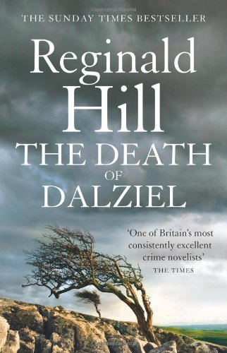 The Death of Dalziel: A Dalziel and Pascoe Novel (Dalziel & Pascoe Novel) By Re