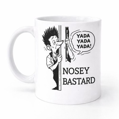 Lustige Tasse Kaffee Tee Tasse Geschenkidee unhöflich Becher Keramik nosey B*stard M080