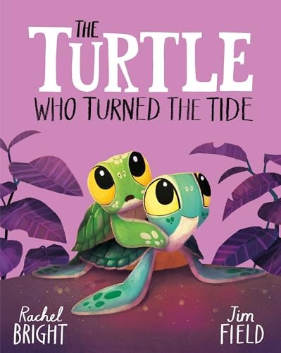 The Turtle Who Turned the Tide: From The World of Rachel Bright & Jim Field by - Image 9