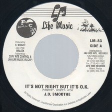 J.D. Smoothe - It's Not Right But It's O.K. (7