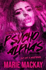 Psycho Alphas: Part One (An Unhinged Reverse Harem Duet)