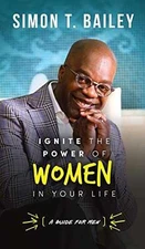 Ignite the Power of Women in Your Life - a - Hardcover, by Bailey Simon T - Good
