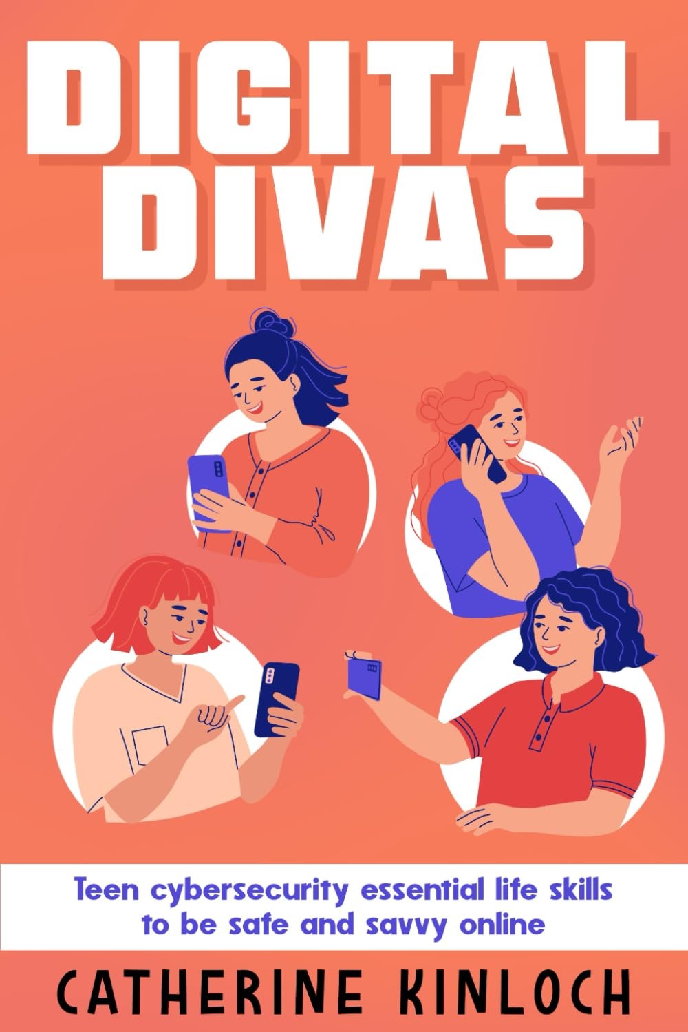 Digital Divas: Teen cybersecurity essential life skills to be safe and savvy onl