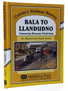 Bala to Llandudno: Featuring Blaenau Ffestiniog von... | Buch | Zustand sehr gut
