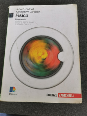 Mechanische Physik - JOHN D. CUTNELL und K.W. JOHNSON - ZANICHELLI