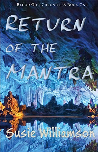 Return of the Mantra (1) (The Blood Gift Chronicles)-Susie Willi