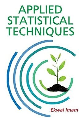 Applied Statistical Techniques by Ekwal Imam 9788119002115 NEW