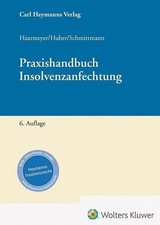 Praxis der Insolvenzanfechtung Haarmeyer, Han...