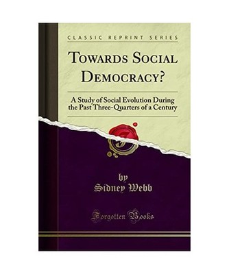 Towards Social Democracy?: A Study of Social Evolution During the Past Three-Qua