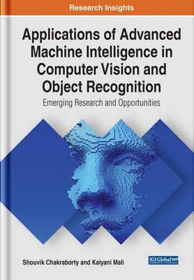 Applications of Advanced Machine Intelligence in Computer Vision and Object Reco