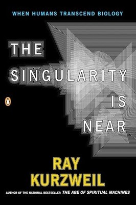 The Singularity Is Near: When Human..., Kurzweil PhD, R