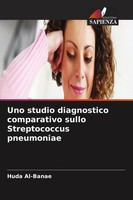 Huda Al-Banae | Uno Studio Diagnostico Comparativo Sullo Streptococcus...