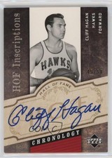2006 Upper Deck Chronology HOF Inscriptions 45/50 Cliff Hagan #HOF-CH Auto 05bt