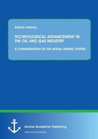Technological Advancement In The Oil And Gas Industry: A Consideration Of The No