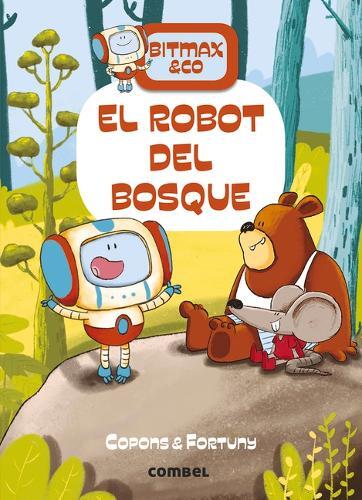 Jaume Copons El Robot del Bosque (Copertina rigida) Bitmax