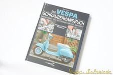 Buch "Das Vespa Schrauberhandbuch - Smallframe-Modelle 1965 - 1989" Mark Paxton
