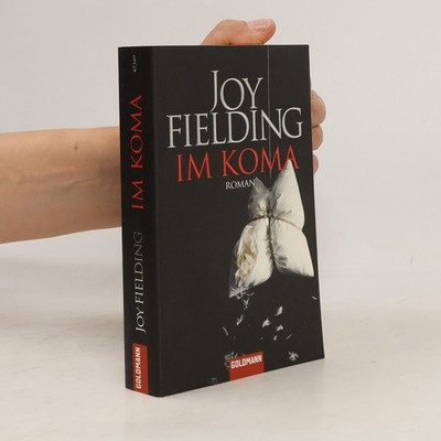 Im Koma: Roman  |  Joy Fielding
