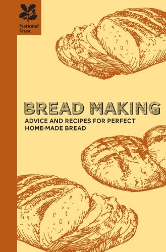 Bread Making: A practical guide to all aspects of bread making,J
