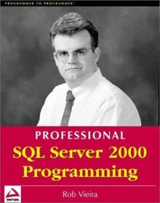 Sql Server 2000 Programmierung: Microsoft Taschenbuch Rob Vieira