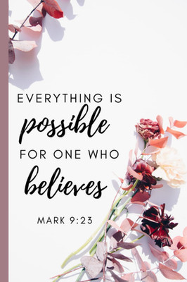 Everything Is Possible for One Who Believes: Prayer Journal for Christian Women 