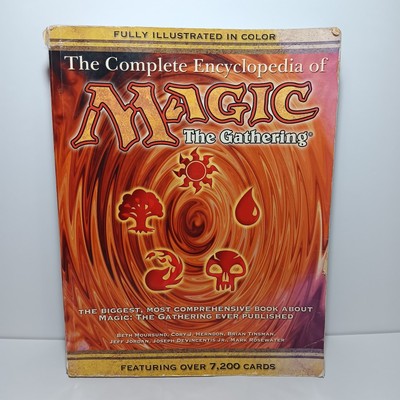 Complete Encyclopedia of Magic : The Gathering - The Biggest, Most