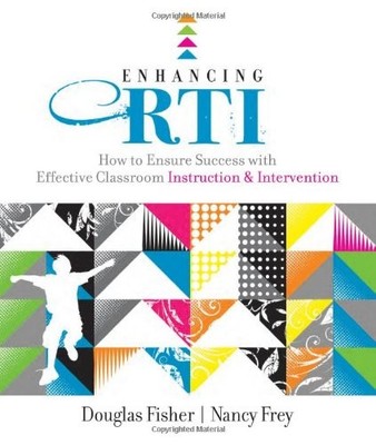 ENHANCING RTI: HOW TO ENSURE SUCCESS WITH EFFECTIVE By Douglas Fisher & Nancy