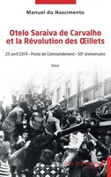 Manuel Do Nascimento | Otelo Saraiva De Carvalho Et La RéVolution Des ¿Illets