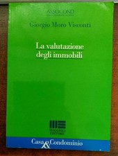 La valutazione degli immobili Moro Visconti, Giorgio and Assocond