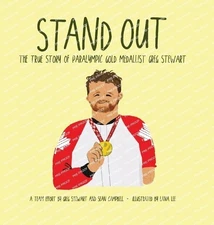 Stand Out: The True Story of Paralympic Gold Medallist Greg Stewart [Hardback]