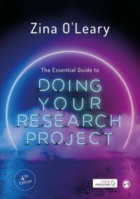 The Essential Guide to Doing Your Research Project by O Leary, Zina