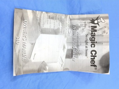 Owner's Manual Recipes for Magic Chef Bread Maker Model CBM-310 