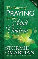 The Power of Praying for Your Adult Children by Omartian