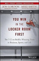 Mike Smith - You Win In The Locker Room First The 7 C's To Build - G245Z