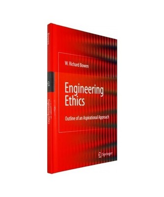 Engineering Ethics: Outline of an Aspirational Approach: Outline of an Aspiratio